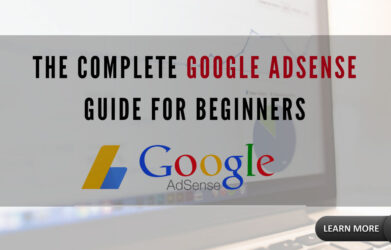 The Complete Google AdSense Guide for Beginners