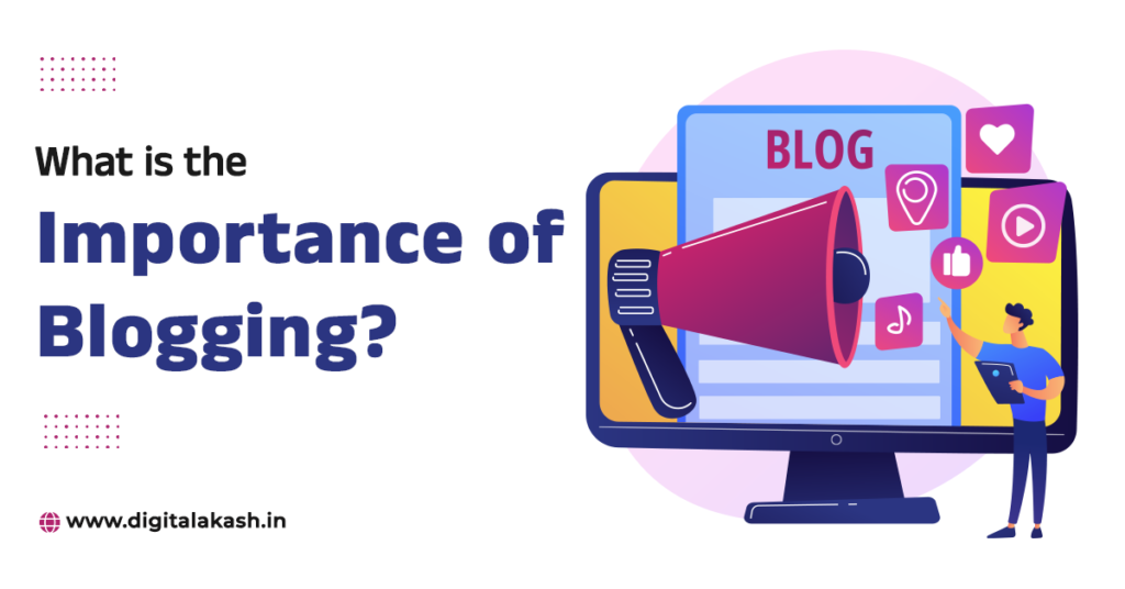 What is the Importance of Blogging?